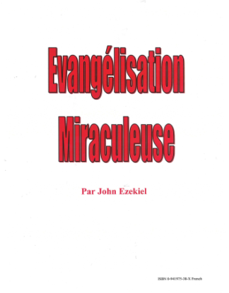 Evangélisation miraculeuse, John Ezechiel