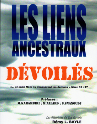 Les liens  ancestraux dévoilés Rémy Bayle