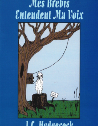 Mes brebis entendent ma voix, J.C. Hedgecock