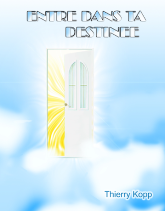 Entre dans ta destinée, Thierry Kopp