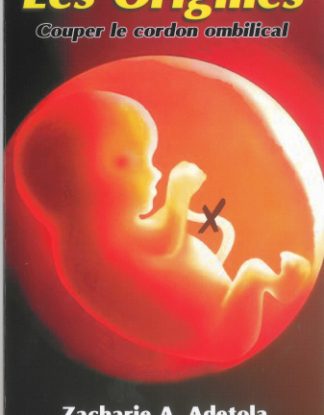 Les Origines, Couper le cordon ombilical. Zacharie Adetola