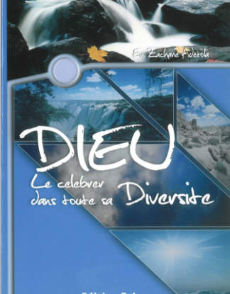 Dieu...le célébrer dans toute sa diversité.  Ev Zacharie Adetola. 100 P