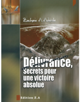 Délivrance, secret pour une victoire absolue, Zacharie Adetola